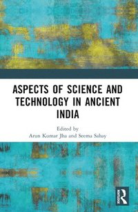 bokomslag Aspects of Science and Technology in Ancient India