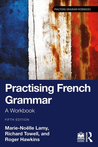 Marie-Noëlle Lamy, Richard Towell, Roger Hawkins - Practising French Grammar, Häftad