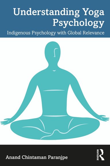 Anand C. Paranjpe - Understanding Yoga Psychology, Häftad