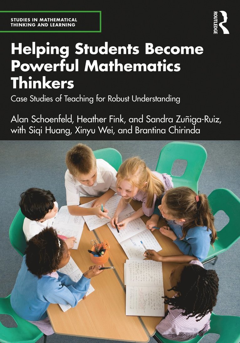 Alan Schoenfeld, Heather Fink, Sandra Zuñiga-Ruiz, Siqi Huang, Xinyu Wei, Brantina Chirinda, Sandra Zuniga-Ruiz - Helping Students Become Powerful Mathematics Thinkers, Häftad