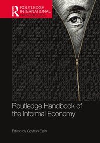 bokomslag Routledge Handbook of the Informal Economy