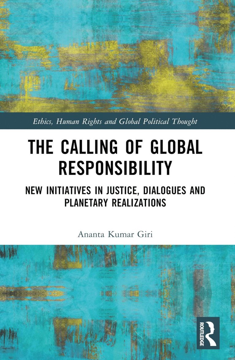 Ananta Kumar Giri, India) Giri, Ananta Kumar (Madras Institute of Development Studies - Calling of Global Responsibility, Häftad