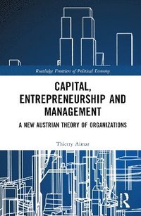 bokomslag Capital, Entrepreneurship and Management