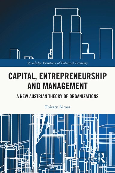 bokomslag Capital, Entrepreneurship and Management