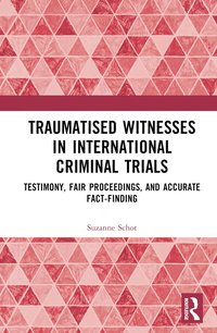 bokomslag Traumatised Witnesses in International Criminal Trials