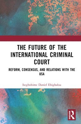 bokomslag Future of the International Criminal Court