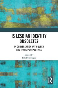 bokomslag Is lesbian Identity Obsolete?