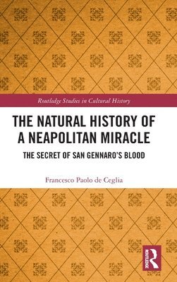 bokomslag The Natural History of a Neapolitan Miracle