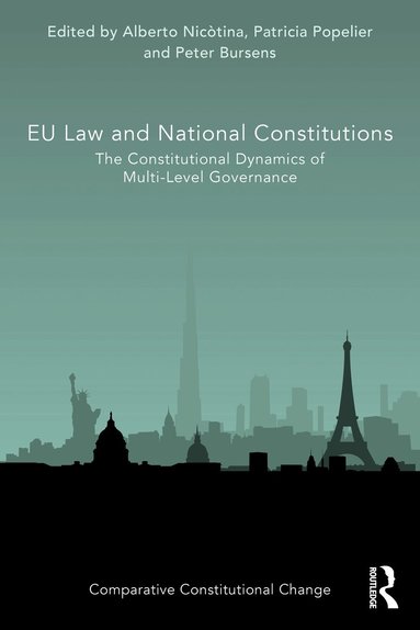 Alberto Nicòtina, Patricia Popelier, Peter Bursens - EU Law and National Constitutions, Häftad