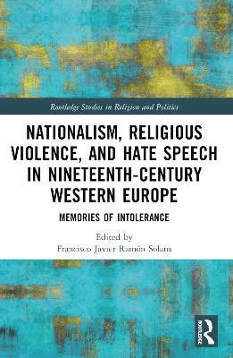bokomslag Nationalism, Religious Violence, and Hate Speech in Nineteenth-Century Western Europe
