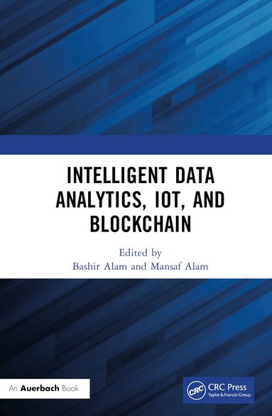 Bashir Alam, Mansaf Alam - Intelligent Data Analytics, IoT, and Blockchain, Inbunden