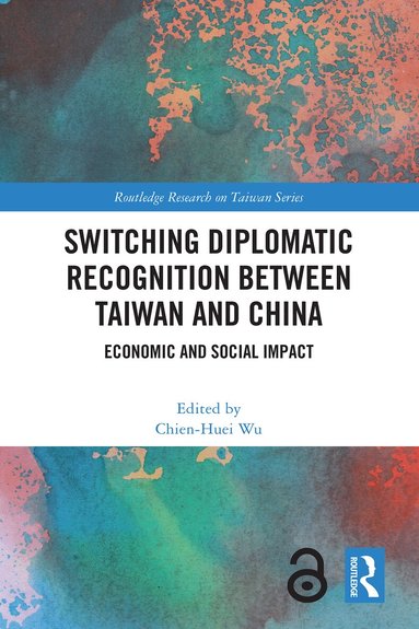 Chien-Huei Wu - Switching Diplomatic Recognition Between Taiwan and China, Inbunden