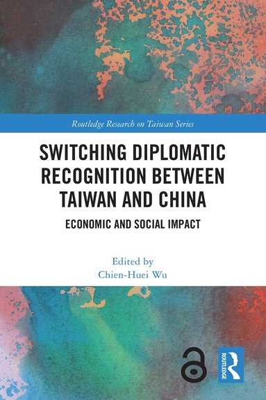 Chien-Huei Wu - Switching Diplomatic Recognition Between Taiwan and China, Häftad