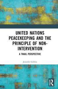 bokomslag United Nations Peacekeeping and the Principle of Non-Intervention