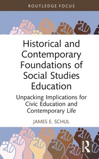 bokomslag Historical and Contemporary Foundations of Social Studies Education