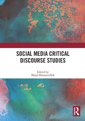 Majid KhosraviNik, UK) KhosraviNik, Majid (Newcastle University, Majid Khosravinik - Social Media Critical Discourse Studies, Häftad