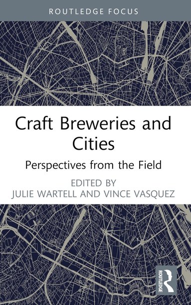 Julie Wartell, Vince Vasquez - Craft Breweries and Cities, Häftad