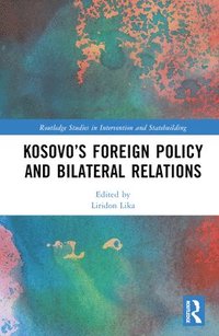 bokomslag Kosovos Foreign Policy and Bilateral Relations