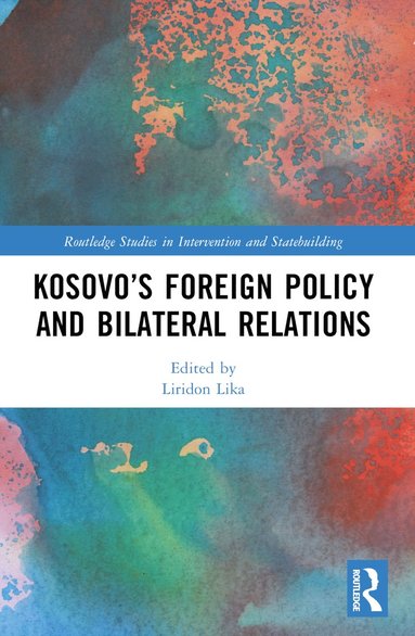 bokomslag Kosovos Foreign Policy and Bilateral Relations