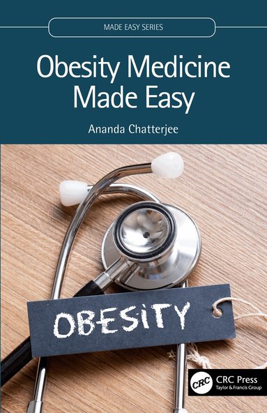 Ananda Chatterjee - Obesity Medicine Made Easy, Häftad