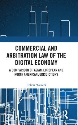 bokomslag Commercial and Arbitration Law of the Digital Economy