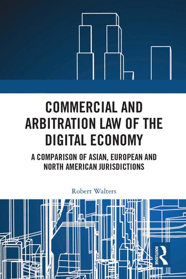 bokomslag Commercial and Arbitration Law of the Digital Economy