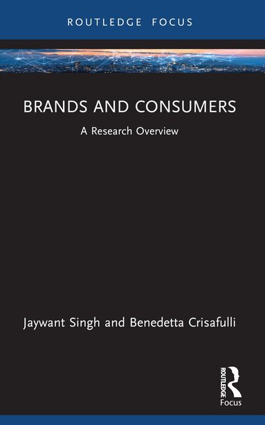 Jaywant Singh, Benedetta Crisafulli - Brands and Consumers, Häftad