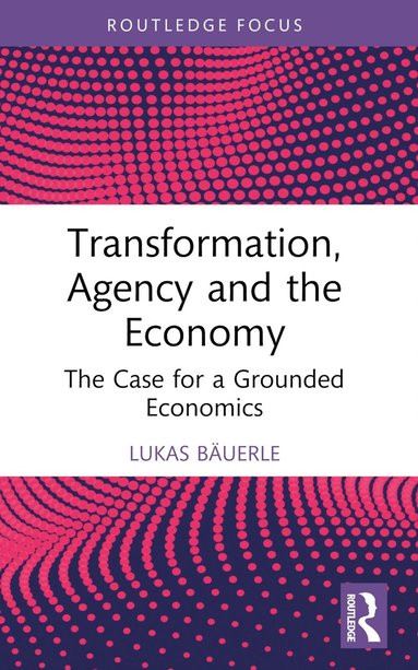 bokomslag Transformation, Agency and the Economy