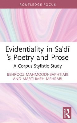 Evidentiality in Sa'di's Poetry and Prose 1