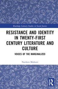 bokomslag Resistance and Identity in Twenty-First Century Literature and Culture