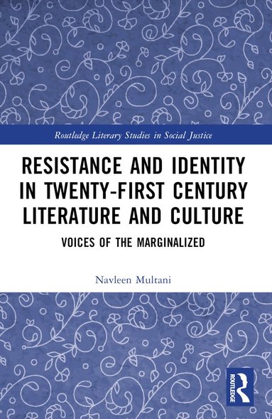 Navleen Multani - Resistance and Identity in Twenty-First Century Literature and Culture, Häftad