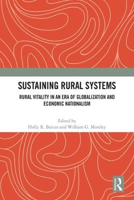 Holly R. Barcus, William G. Moseley, USA) Barcus, Holly R. (Macalester College, USA) Moseley, William G. (Macalester College - Sustaining Rural Systems, Häftad
