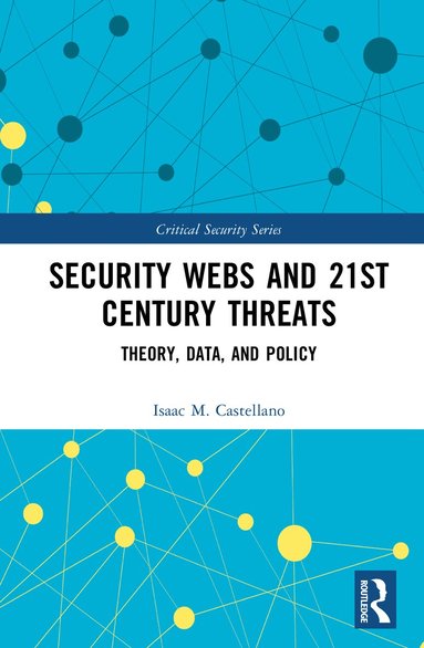 Isaac M. Castellano - Security Webs and 21st Century Threats, Inbunden