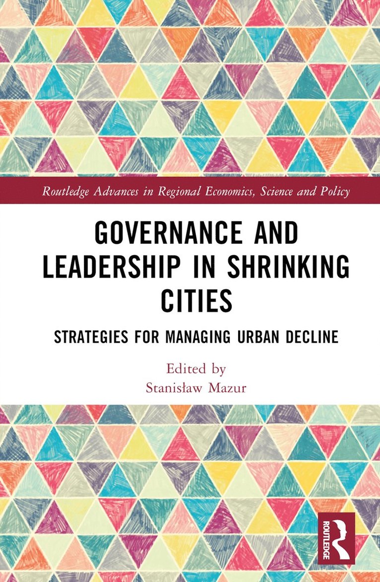 Stanisław Mazur, Stanislaw Mazur, Stanis¿aw Mazur - Governance and Leadership in Shrinking Cities, Inbunden