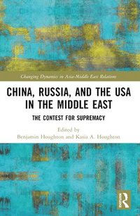 bokomslag China, Russia, and the USA in the Middle East