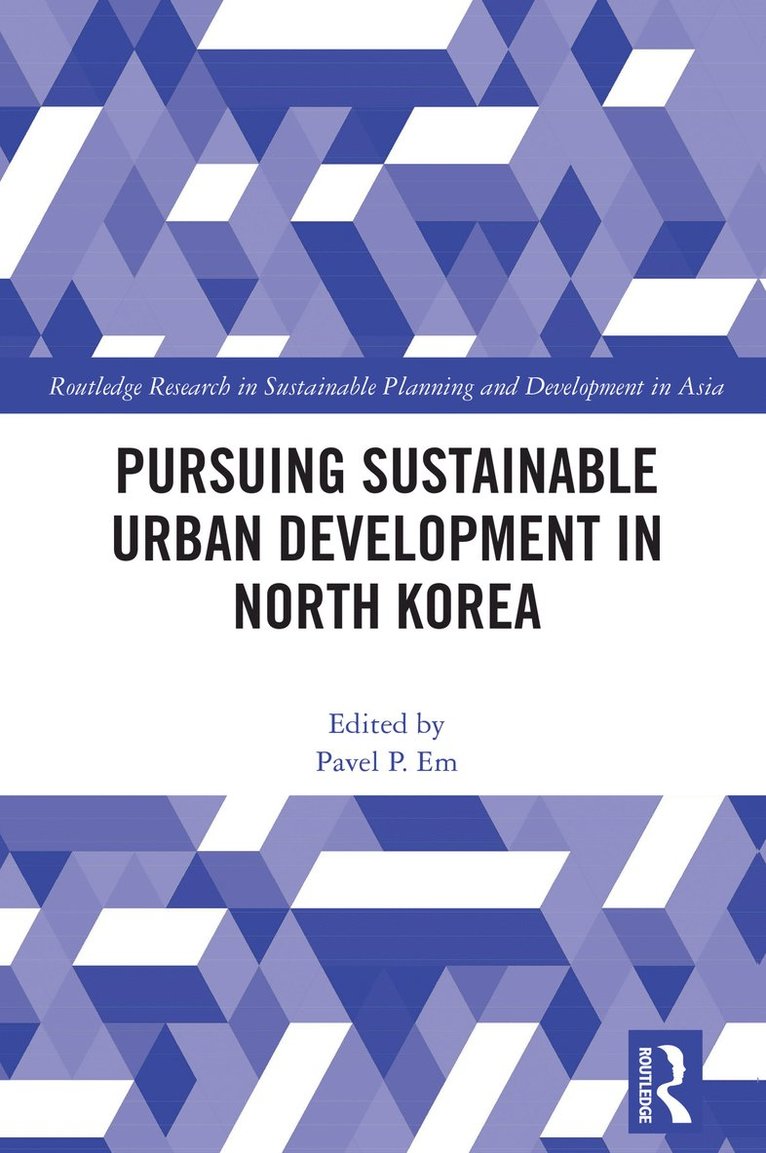 Pursuing Sustainable Urban Development in North Korea 1