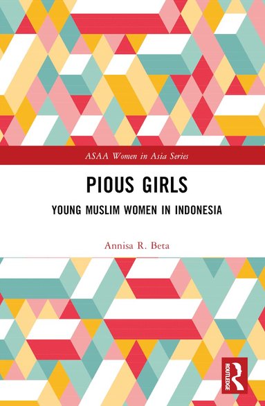 Annisa R. Beta - Pious Girls, Inbunden