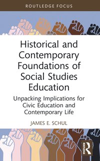 bokomslag Historical and Contemporary Foundations of Social Studies Education