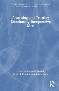 bokomslag Assessing and Treating Emotionally Inexpressive Men