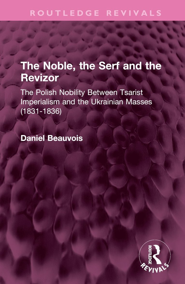 Daniel Beauvois - Noble, the Serf and the Revizor, Inbunden