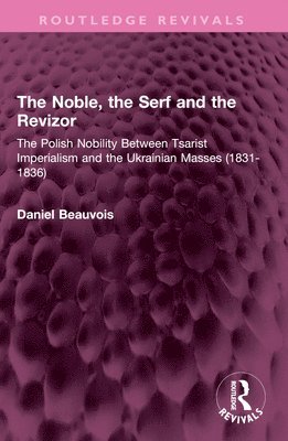 bokomslag The Noble, the Serf and the Revizor