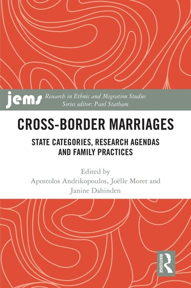 Apostolos Andrikopoulos, Joëlle Moret, Janine Dahinden - Cross-Border Marriages, Inbunden
