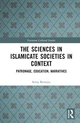 The Sciences in Islamicate Societies in Context 1