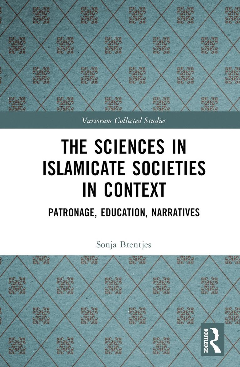 Sonja Brentjes - Sciences in Islamicate Societies in Context, Inbunden