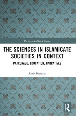bokomslag Sciences in Islamicate Societies in Context