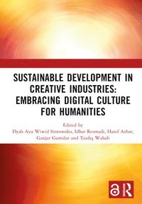 bokomslag Sustainable Development in Creative Industries: Embracing Digital Culture for Humanities