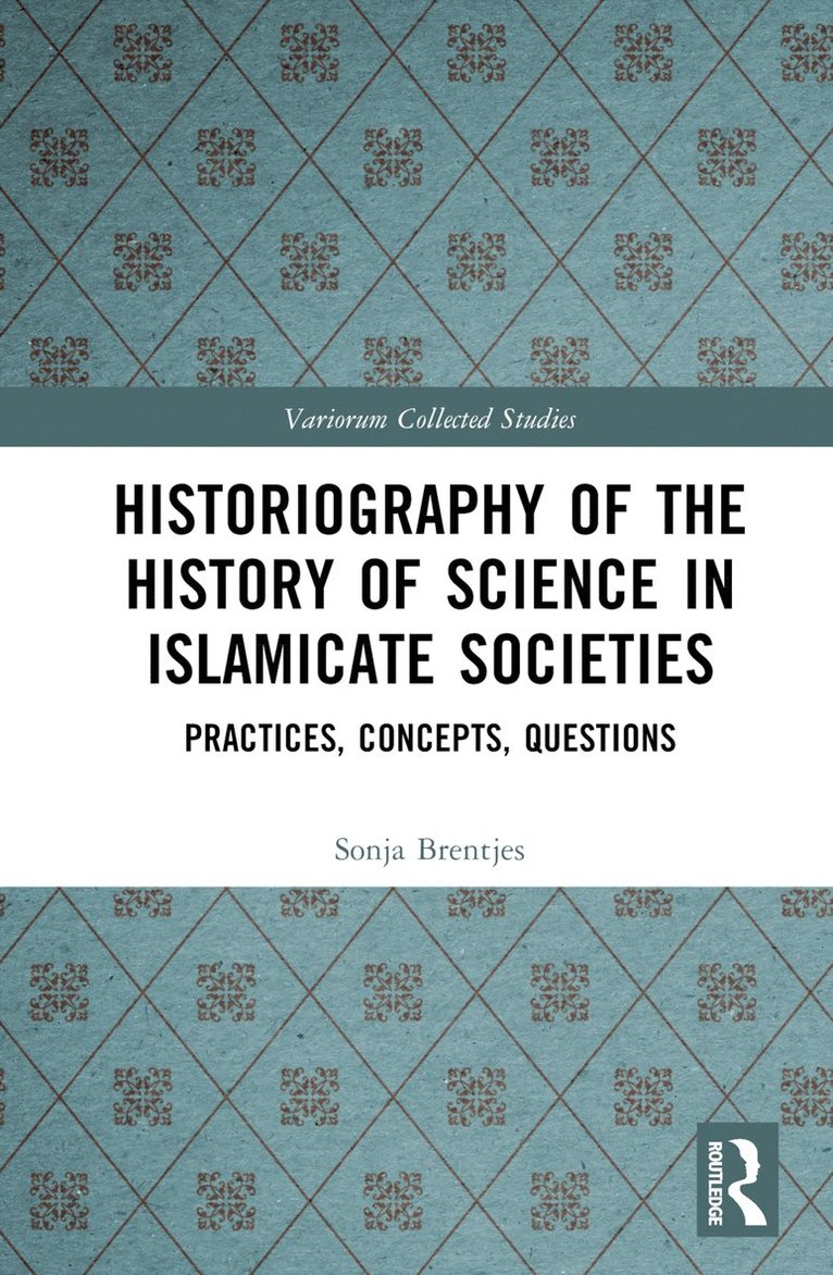 Historiography of the History of Science in Islamicate Societies 1