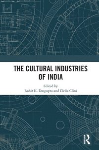 bokomslag The Cultural Industries of India