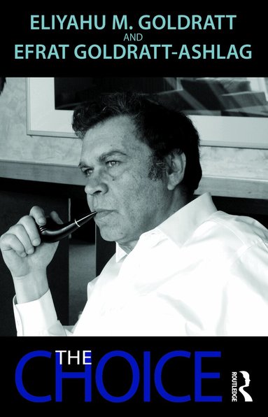 Eliyahu M. Goldratt, Efrat Goldratt-Ashlag - Choice, Häftad