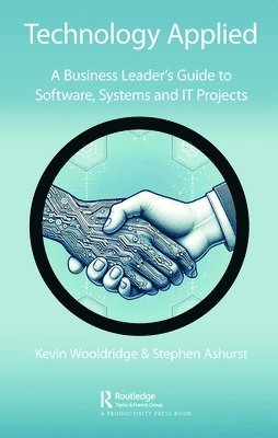 Kevin Wooldridge, Stephen Ashurst - Technology Applied, Inbunden